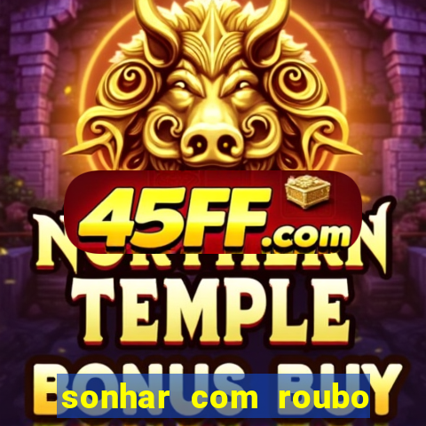 sonhar com roubo de moto
